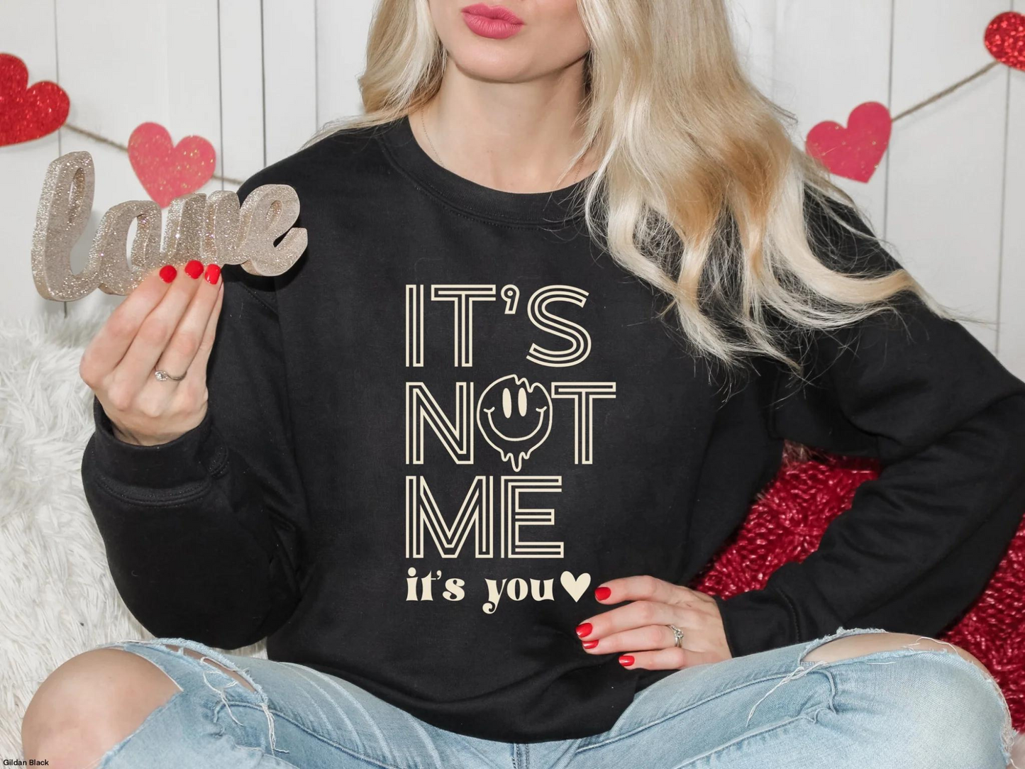 It's not me, it's you! Crewneck