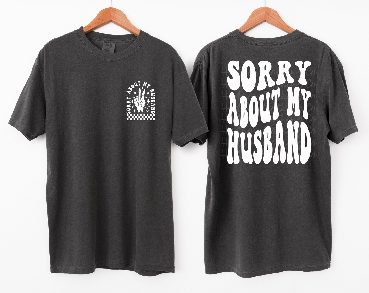Sorry About My Husband Tee