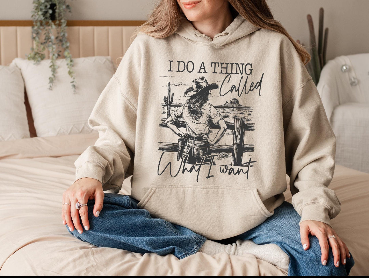 I do a Thing Called What I Want Hoodie