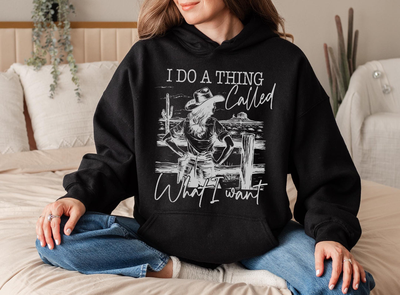 I do a Thing Called What I Want Hoodie