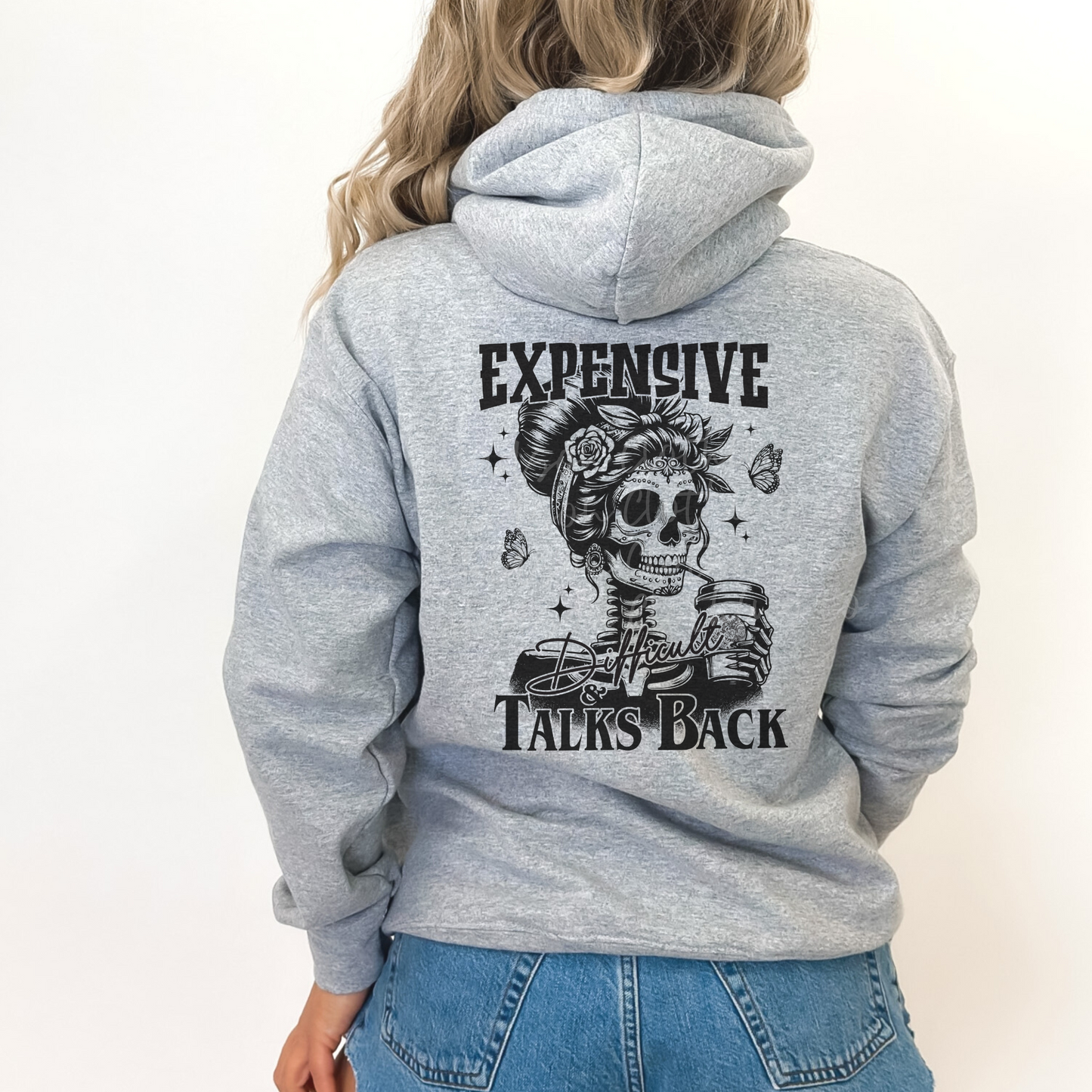 Expensive Difficult and Talks Back Hoodie