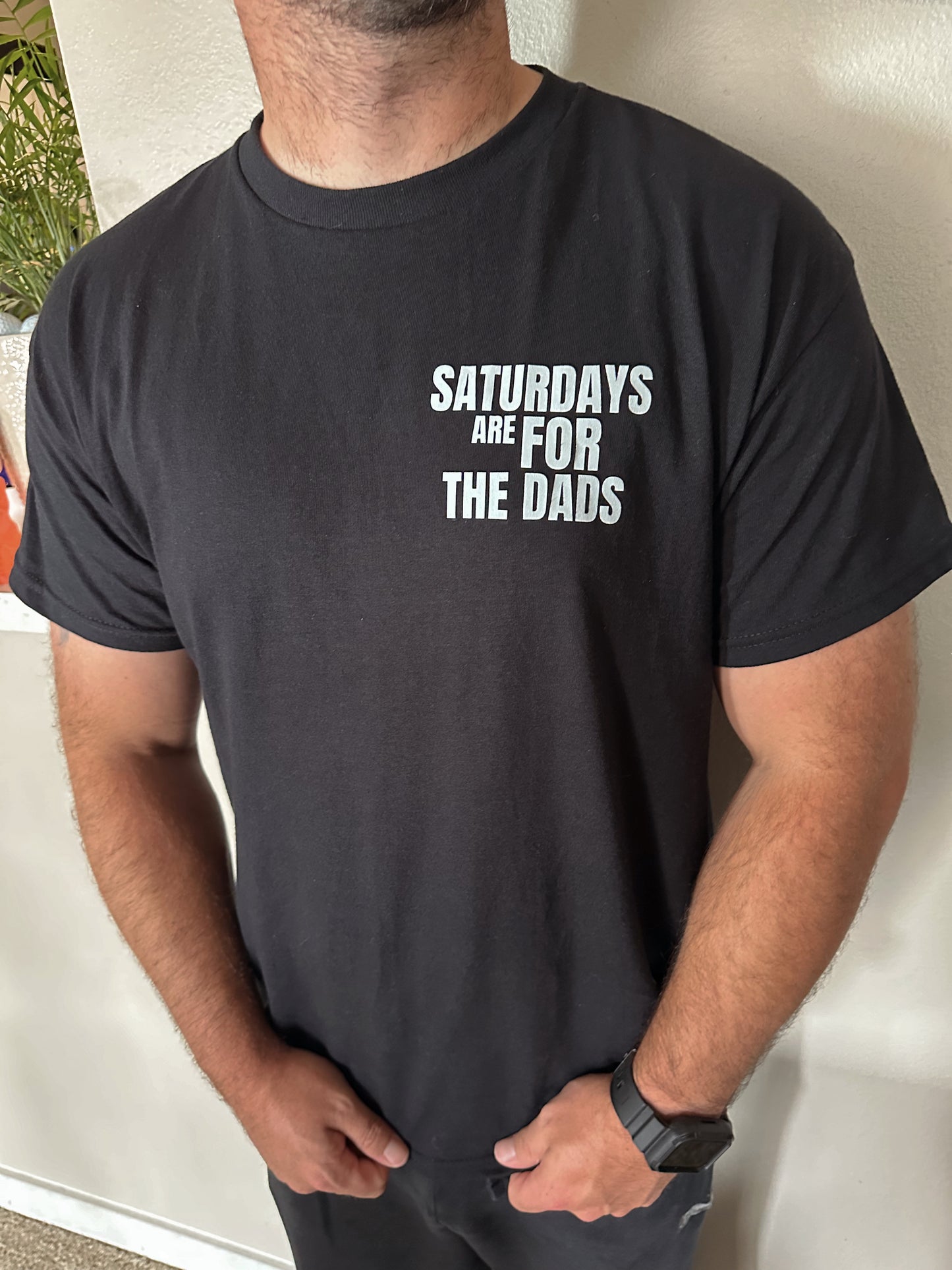 Saturdays are for the Dads Tee