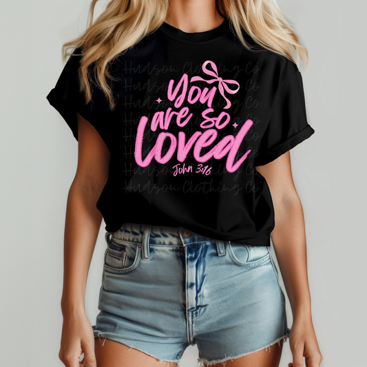 You Are So Loved John 3:16 Tee